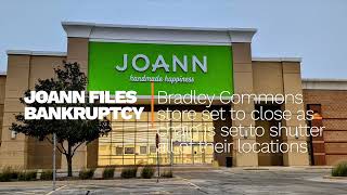 JOANN Closing Bradley Location and All Stores Nationwide