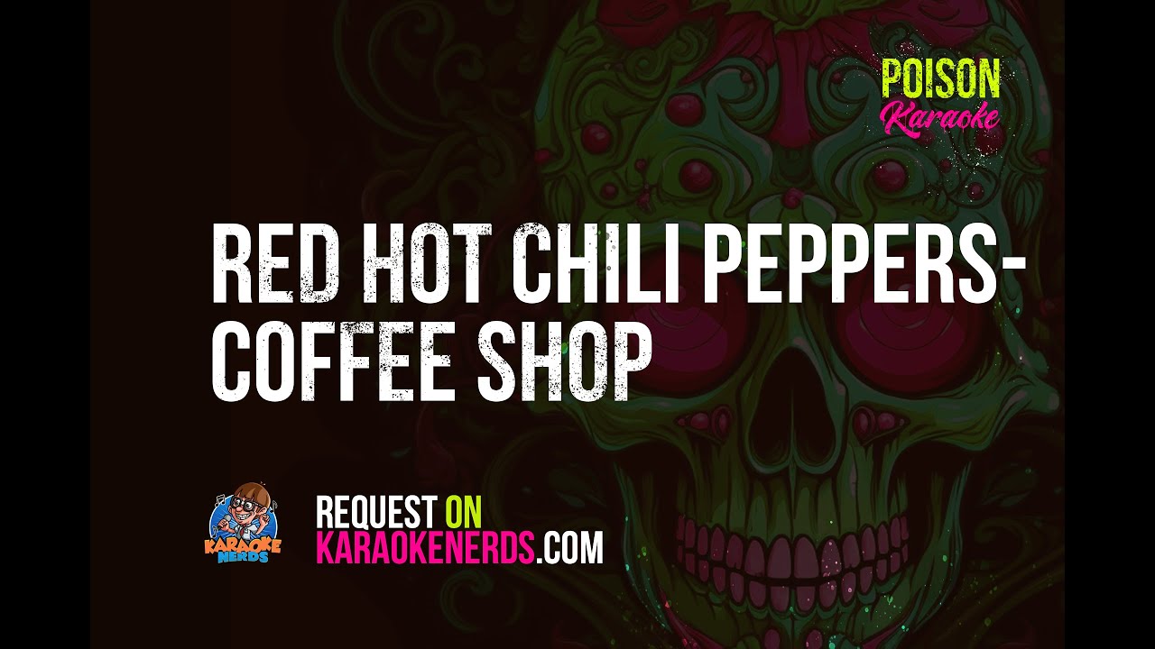 Red Hot Chili Peppers Coffee Shop [Karaoke version] YouTube