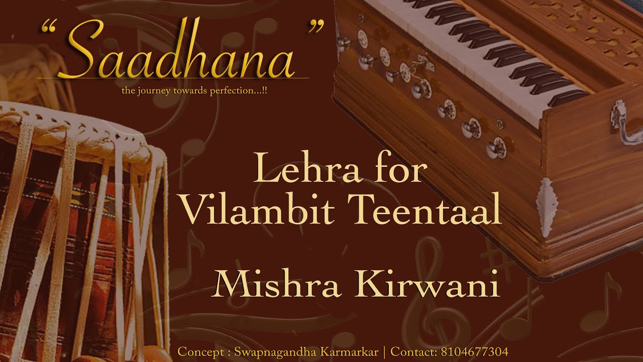 Vilambit Teentaal Lehra  Mishra Kirwani  C   Live Harmonium  80bpm  108 cycles  Saadhana