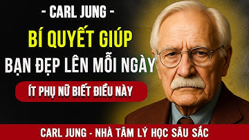 7 Bí Quyết để có khuôn mặt ĐẸP HƠN mỗi ngày | Carl Jung