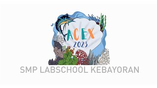TEASER ACEX 2023 - SMP LABSCHOOL KEBAYORAN