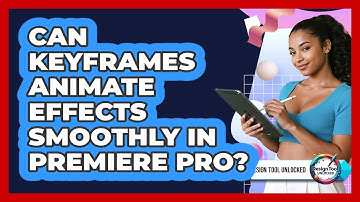 Can Keyframes Animate Effects Smoothly In Premiere Pro?