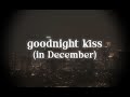 Rahmania Astrini Goodnight Kiss In December Official Visualizer 