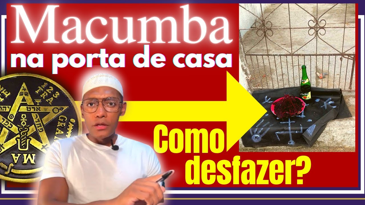 Macumba na porta de casa, como DESFAZER? /358 - YouTube