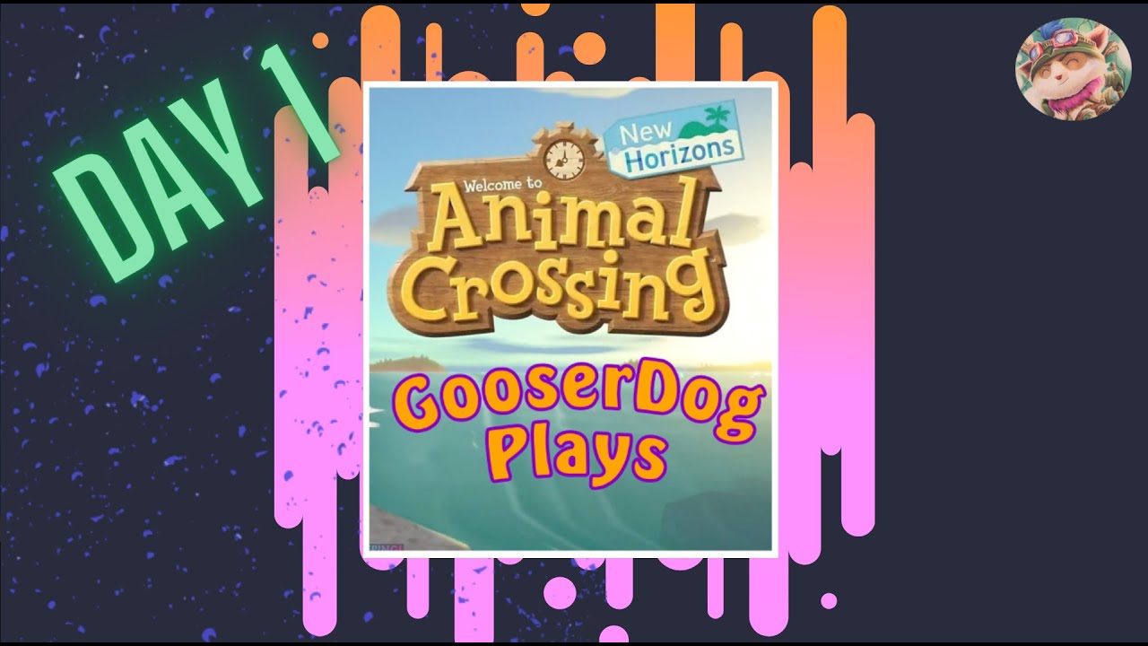 gooserdog-plays-animal-crossing-day-1-youtube