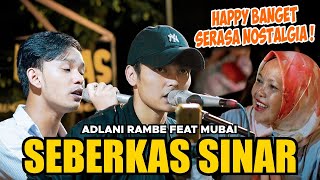 SEBERKAS SINAR - NIKE ARDILLA (LIVE NGAMEN) ADLANI RAMBE FT. MUBAI