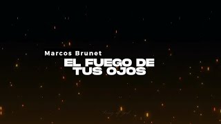 Video voorbeeld van "🔥El fuego de tus ojos + Yo quiero quemar (Letra) Marcos Brunet | Song of god"