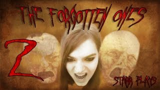 Starr Plays: The Forgotten Ones pt.2: From Creepy to Sleepy