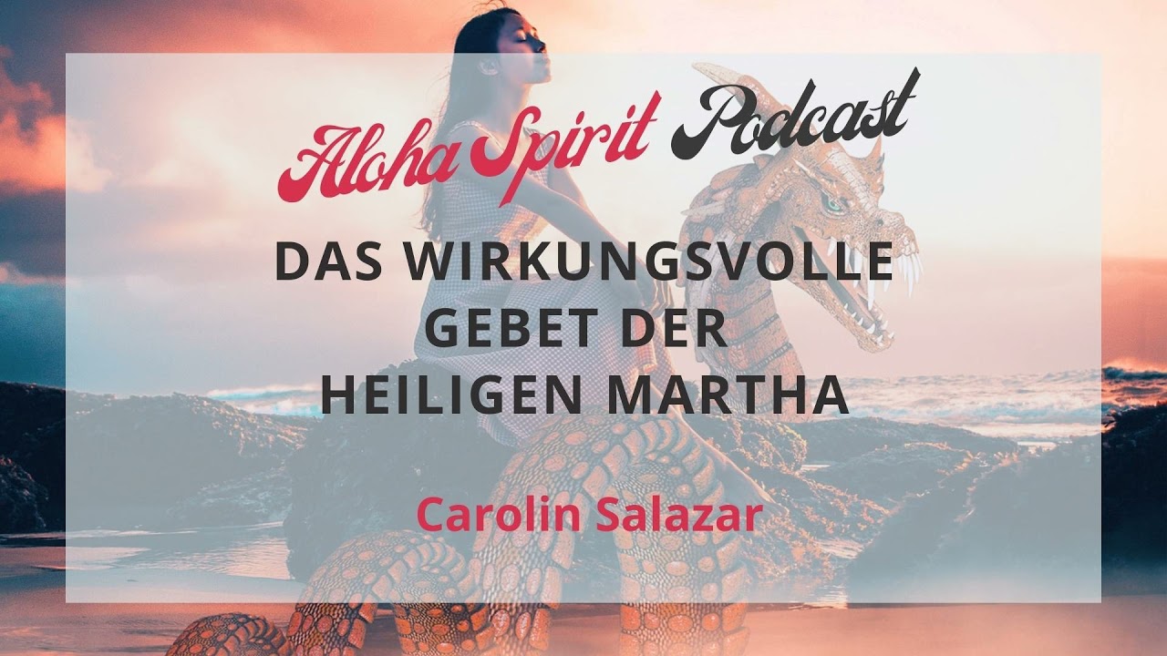 Folge 59. Das wirkungsvolle Gebet der Heiligen Martha - YouTube