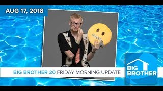 BB20 | Friday Morning Live Feeds Update Aug 17 LIVE 10e/7p