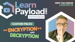 Easy End-to-End Database Encryption and Decryption: My First 100 Video Series (Lesson 19)