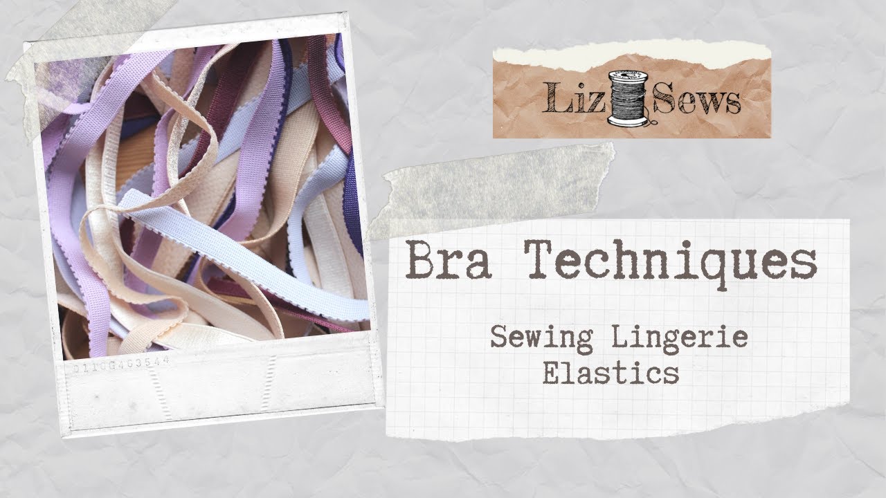 Sewing Lingerie Elastics