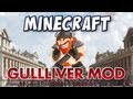 Minecraft - Gulliver Mod - Grow to Giant-size or Shrink to Tiny!