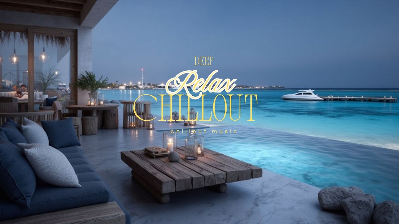 Глубокая релаксация чилаут лаунж музыка ~ Плавные океанские вибрации для максимального расслабления