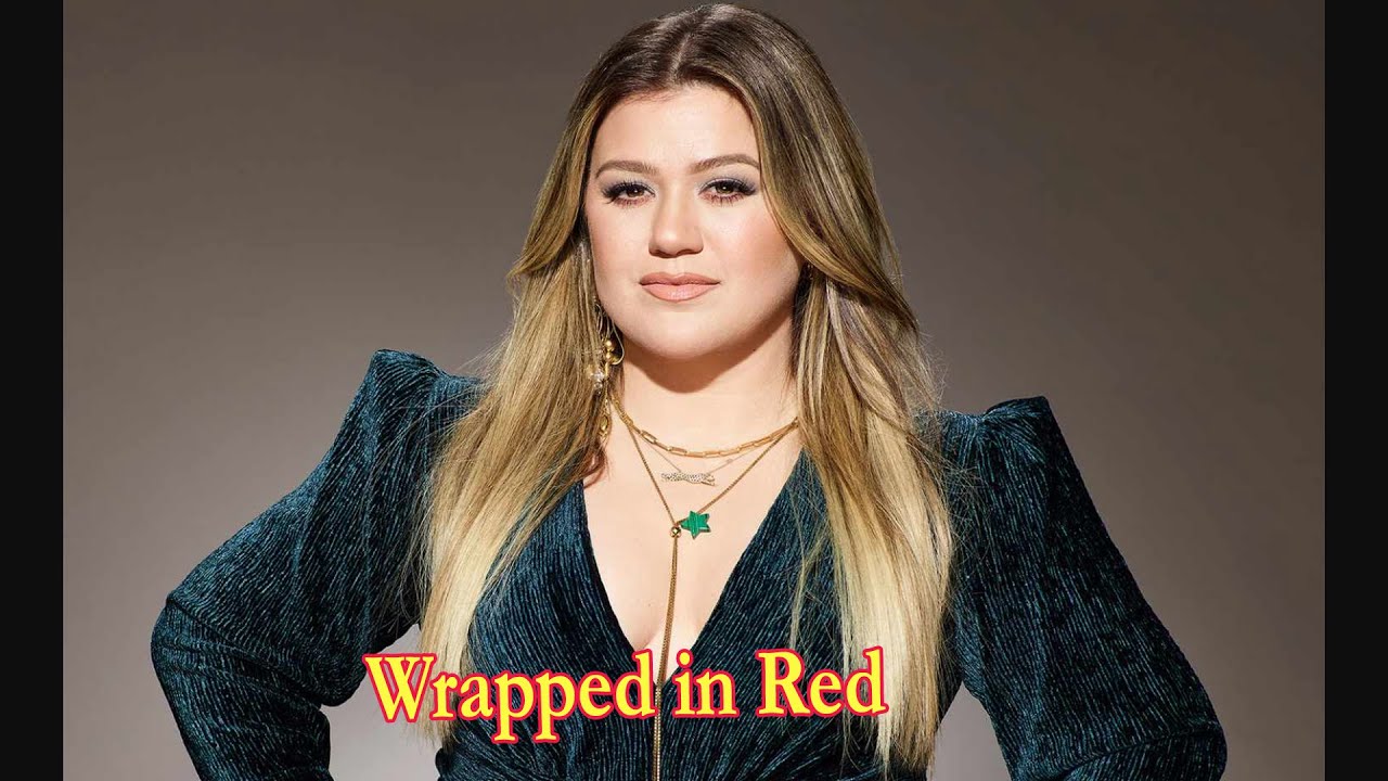 Kelly Clarkson – Wrapped in Red Lyrics - YouTube