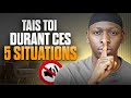 5 situations o tu dois absolument garder le silence  important