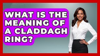 What Is The Meaning Of A Claddagh Ring? - The Collectibles Guide What Does A Claddagh Ring Signify