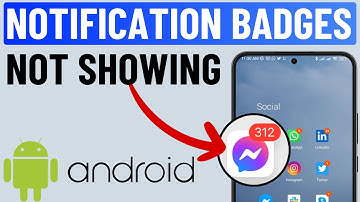 [FIXED] Notification Badges Not Showing on Android or Samsung Phones