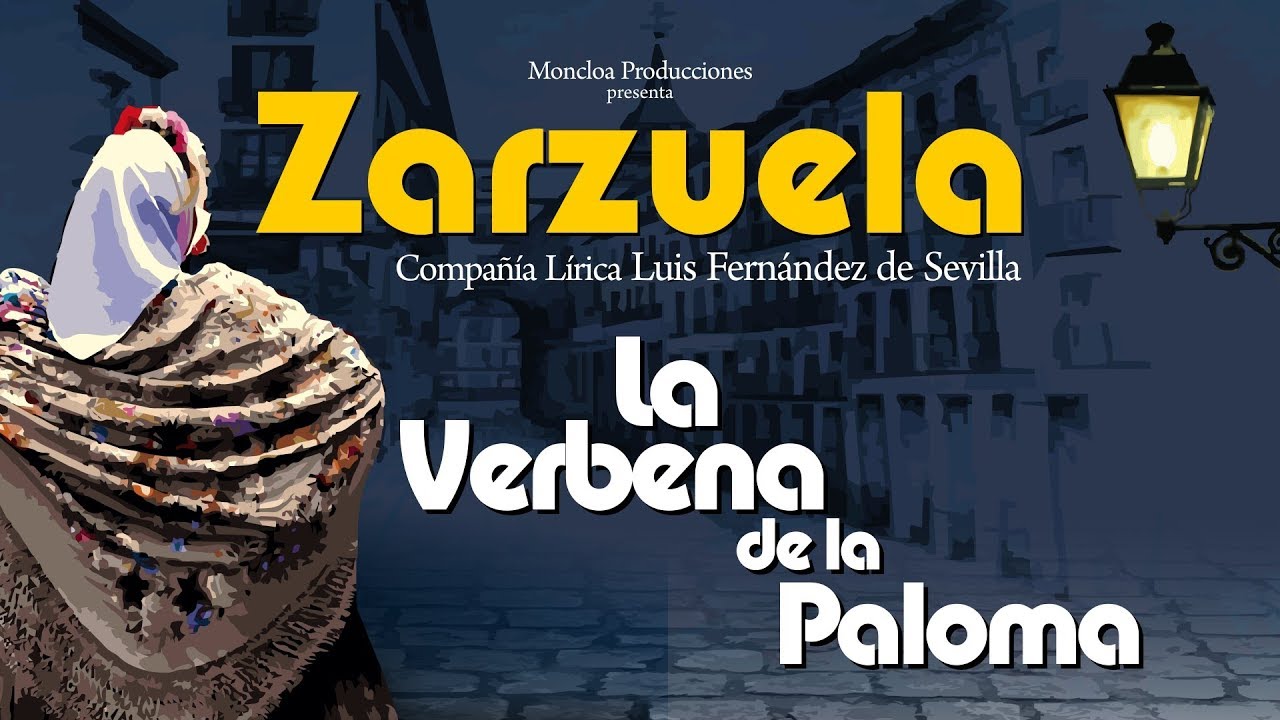 Zarzuela - La verbena de la Paloma - Teatro EDP Gran Vía de Madrid
