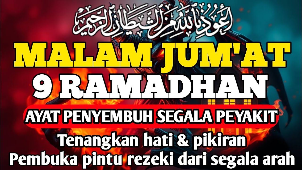 MALAM JUM'AT RAMADHAN DOA PENYEMBUH SEGALA PENYAKIT,INSYAALLAH SAKIT DITUBUHMU SEMBUH  By ALAA AQEL