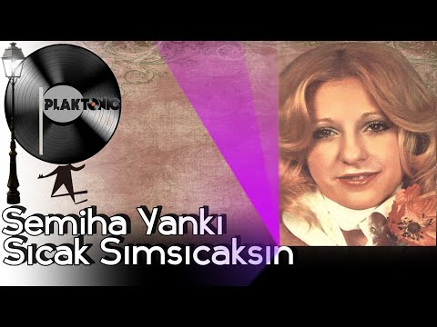 Semiha Yankı - Sıcak Sımsıcaksın (HD PLAK KAYDI - STEREO 🎧)