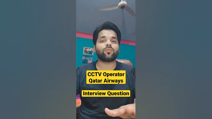 What Are Interview Questions For CCTV Operators Qatar Airways? - DayDayNews