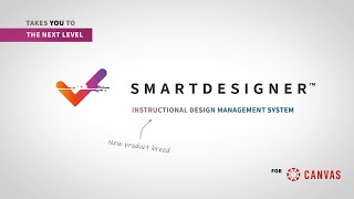 Smartdesigner™ - Instructional Design Management System for Canvas LMS