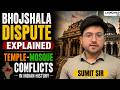 Bhojshala Dispute Explained | Temple-Mosque Conflict in Indian History | Best UPSC Coaching