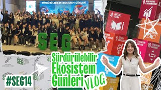 SEG VLOG💚 | 14. Sürdürülebilir Ekosistem Günleri | İTÜ Çevre Mühendisliği Kulübü