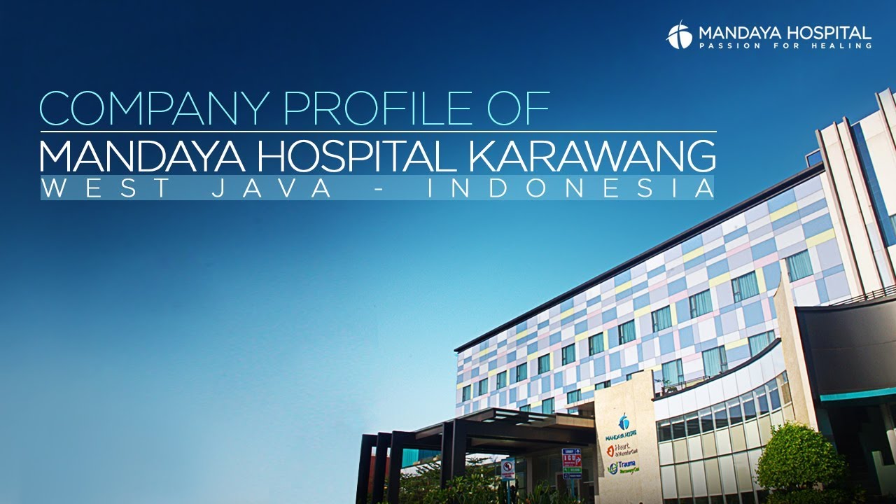 COMPANY PROFILE OF MANDAYA HOSPITAL KARAWANG WEST JAVA INDONESIA