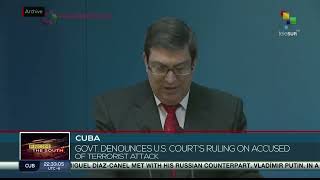 Cuba: Government denounces ruling on accused of terrorist attack