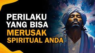 7 Perilaku Ini Akan Merusak Spiritualitas Anda