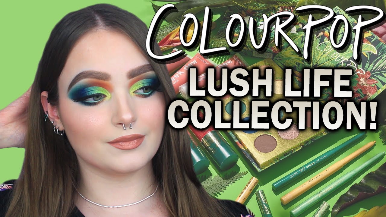 COLOURPOP LUSH LIFE COLLECTION REVIEW AND TUTORIAL