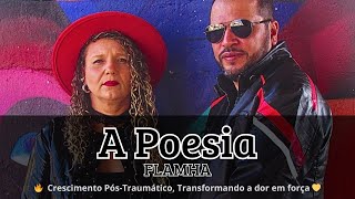 A Poesia Flamha Crescimento Pos Traumatico Transformando a Dor em Forca