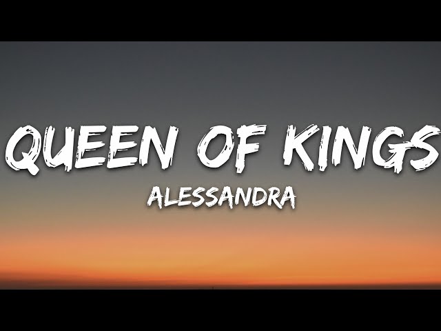 Alessandra - Queen Of Kings (Lyrics) class=