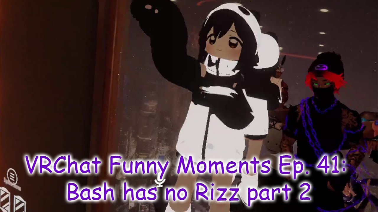 VRChat Funny Moments Ep. 41: Bash has no Rizz part 2 - YouTube
