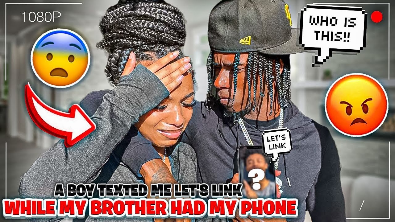 A BOY TEXTED ME “LET’S LINK” WHIlE MY BROTHER HAD MY PHONE 😨🤦🏽‍♀️(WORST IDEA EVER)