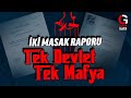 TEK DEVLET TEK MAFYA
