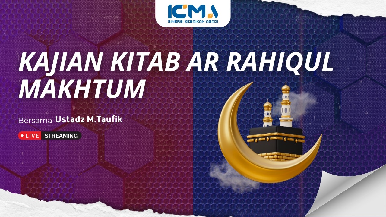 [LIVE] KAJIAN KITAB AR RAHIQUL MAKHTUM | USTADZ M.TAUFIK