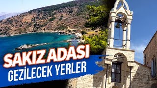 Sakız Adası - Gezilecek Yerler