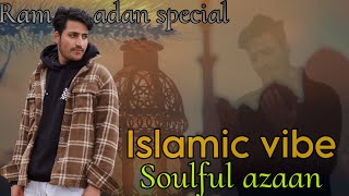 AZAAN !! Islamic vibe || @Numan_nisar || beautiful islamic nasheed