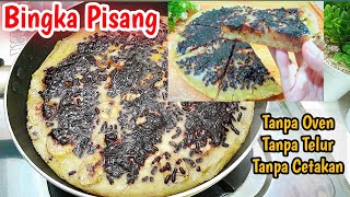 Resep Bingka Pisang Tanpa Telur Tanpa Oven Tanpa Mixer Dan Cetakan Tetap Bisa Buat Ini