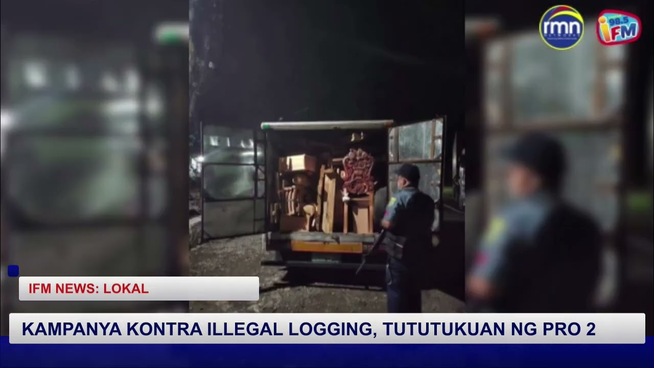 IFM LOCAL NEWS | KAMPANYA KONTRA ILLEGAL LOGGING, TUTUTUKAN NG PRO 2
