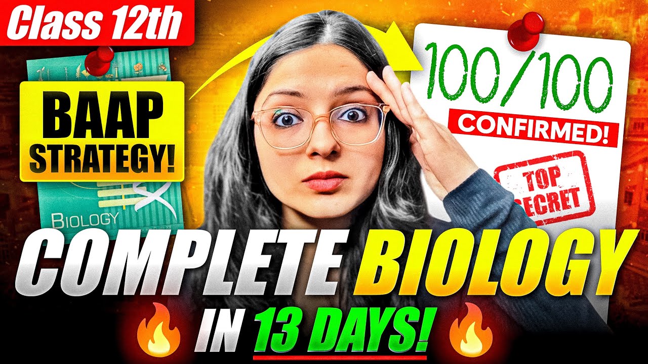 Complete Biology in 13 Days🔥 | BAAP Startegy of Class 12 Biology Board Exam | Score 70/70 in BIOLOGY