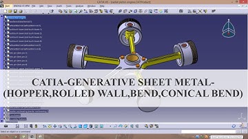 Catia - Generative Sheet Metal - (Hopper, Rolled Wall, Bend, Conical Bend)