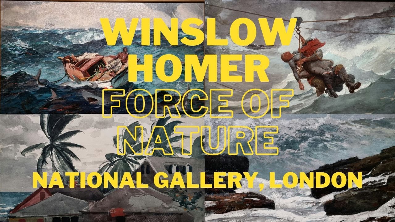 Winslow Homer Force of Nature at The National Gallery, London YouTube