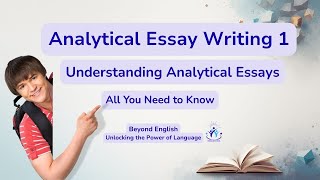 Analytical Essay Writing 1 – Understanding Analytical Essays (All You Need to Know) Analytical Essay Writing 1 – Understanding Analytical Essays (All You Need to Know)