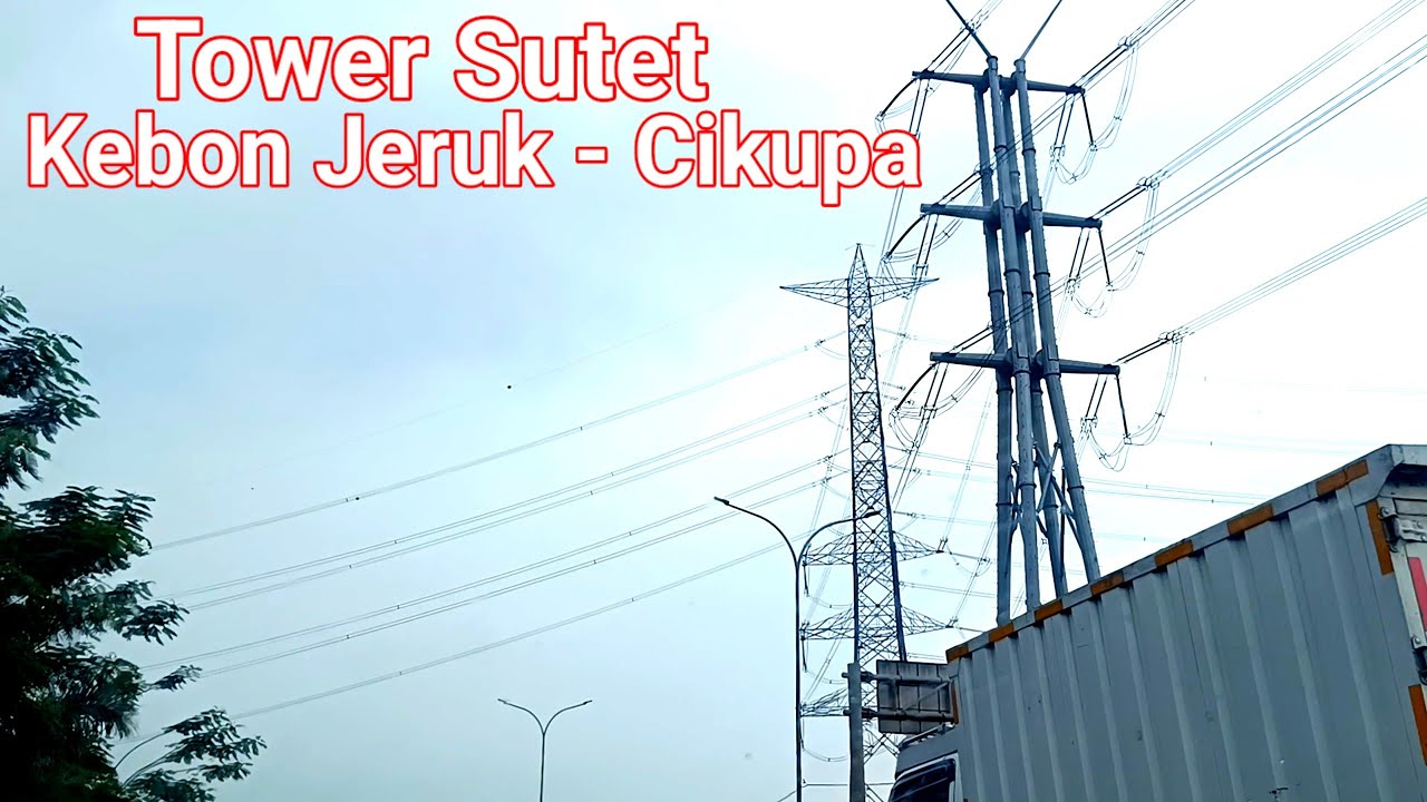 Tower Sutet Kebun Jeruk sampai Cikupa Tangerang