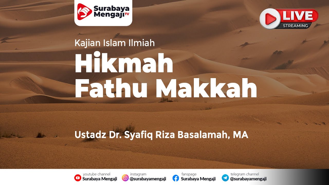 ⁣Hikmah Fathul Makkah (1) - Ustadz Dr. Syafiq Riza Basalamah, M.A.