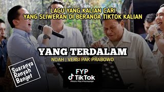 YANG TERDALAM Versi Pak Prabowo | Viral Di TikTok
